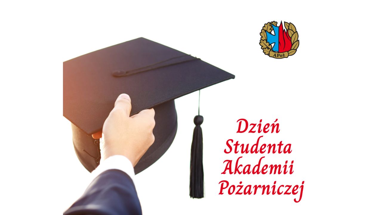 Wszystkiego najlepszego z okazji Dnia Studenta w Akademii Pożarniczej!