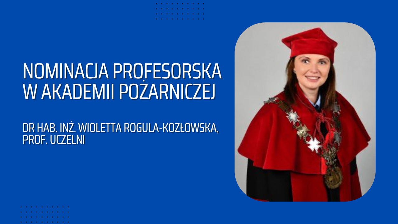 Nominacja profesorska w Akademii Pożarniczej!
