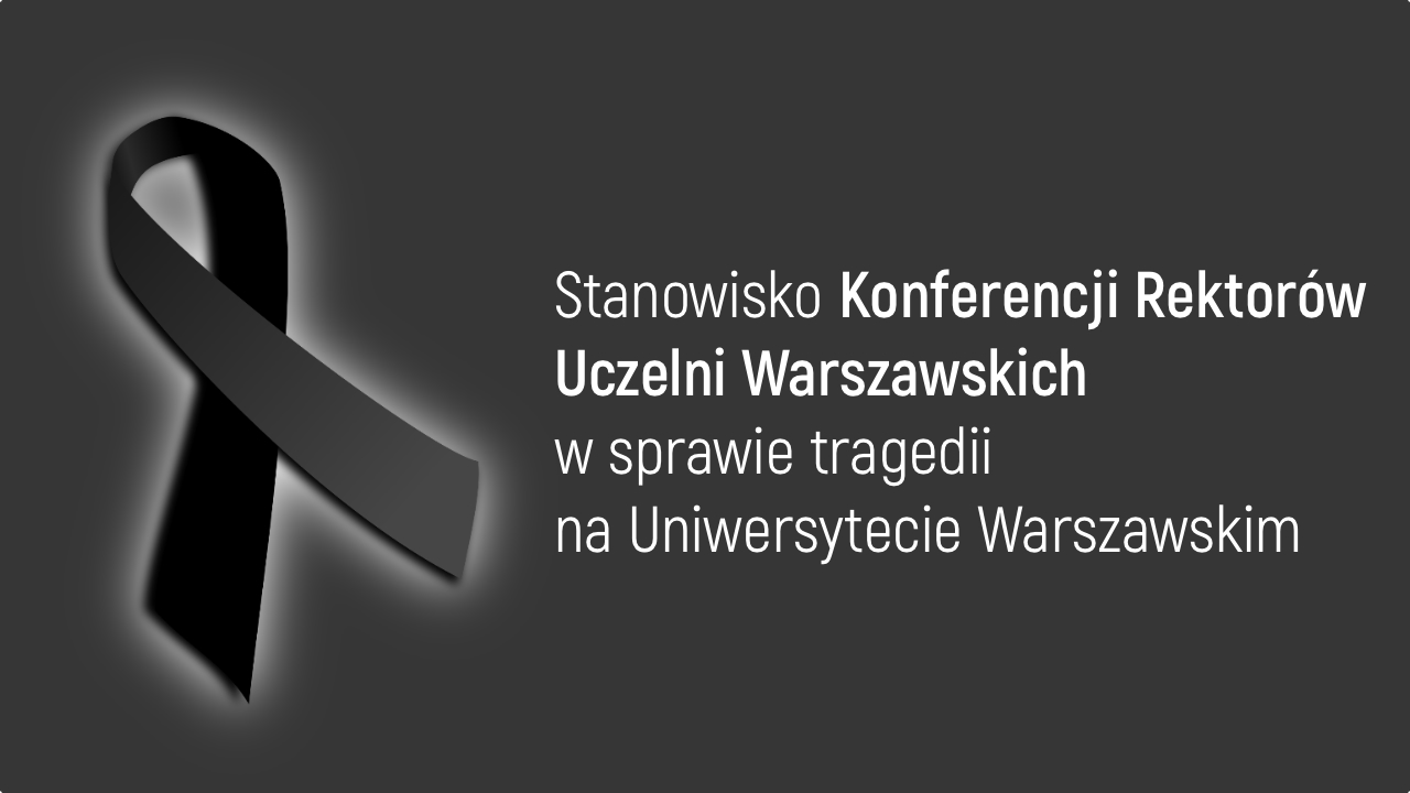 Stanowisko Konferencji Rektorów Uczelni Warszawskich w sprawie tragedii na Uniwersytecie Warszawskim