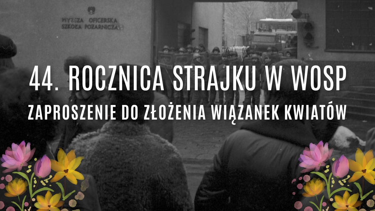 44. rocznica strajku w Wyższej Oficerskiej Szkole Pożarniczej – zaproszenie do złożenia wiązanek kwiatów